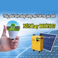 máy phát điện năng lượng mặt trời cho gia đình, tongkhomayphatdien.com