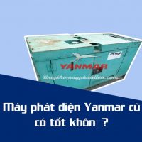 Máy phát điện Yanmar cũ có tốt không, Tongkhomayphatdien.com